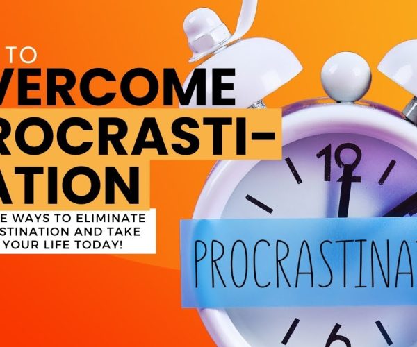OVERCOMING PROCRASTINATION || Simple Strategies to Overcome Procrastination || Self Help 101